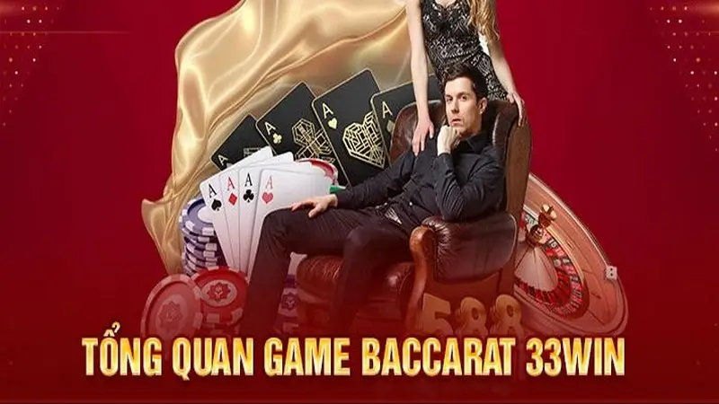 Tại sao Baccarat 33WIN lại hấp dẫn?