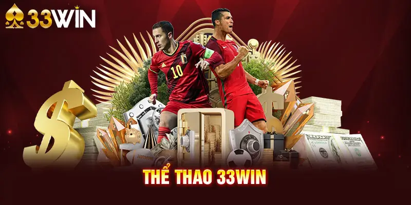 Khám Phá Sảnh Thể Thao 33Win